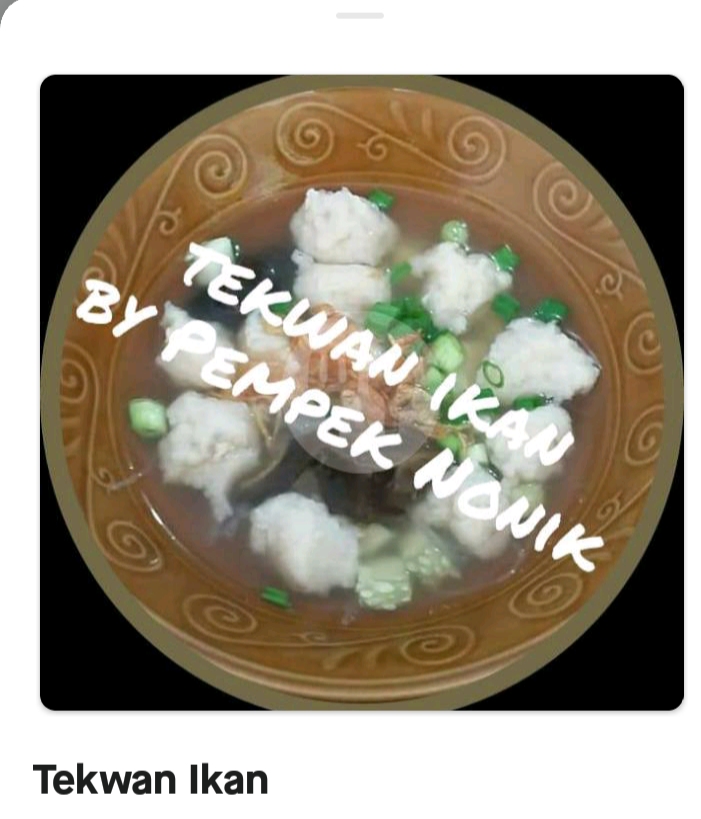 Tekwan Ikan Nonik